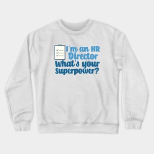 Human Resources Director Crewneck Sweatshirt